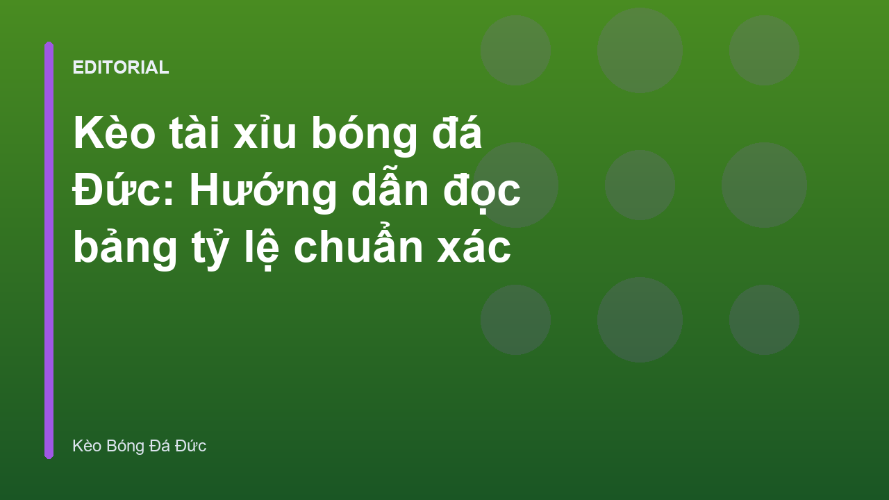 Bảng tỷ lệ kèo tài xỉu bóng đá Đức