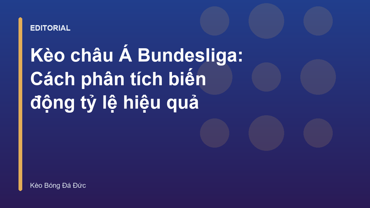 Phân tích biến động kèo châu Á tại giải Bundesliga