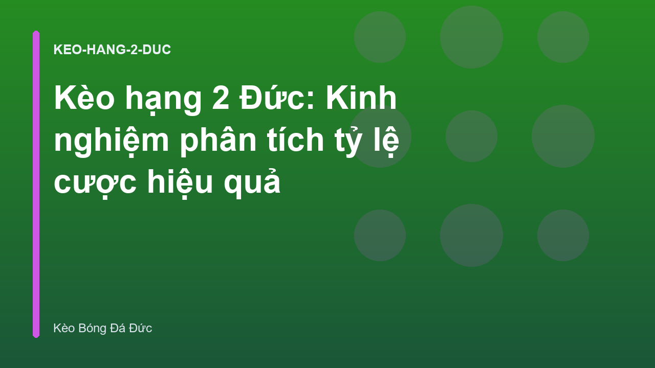Kèo hạng 2 Đức: Kinh nghiệm phân tích tỷ lệ cược hiệu quả