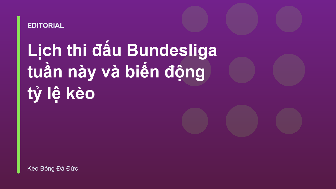 Lịch thi đấu Bundesliga và bảng tỷ lệ kèo