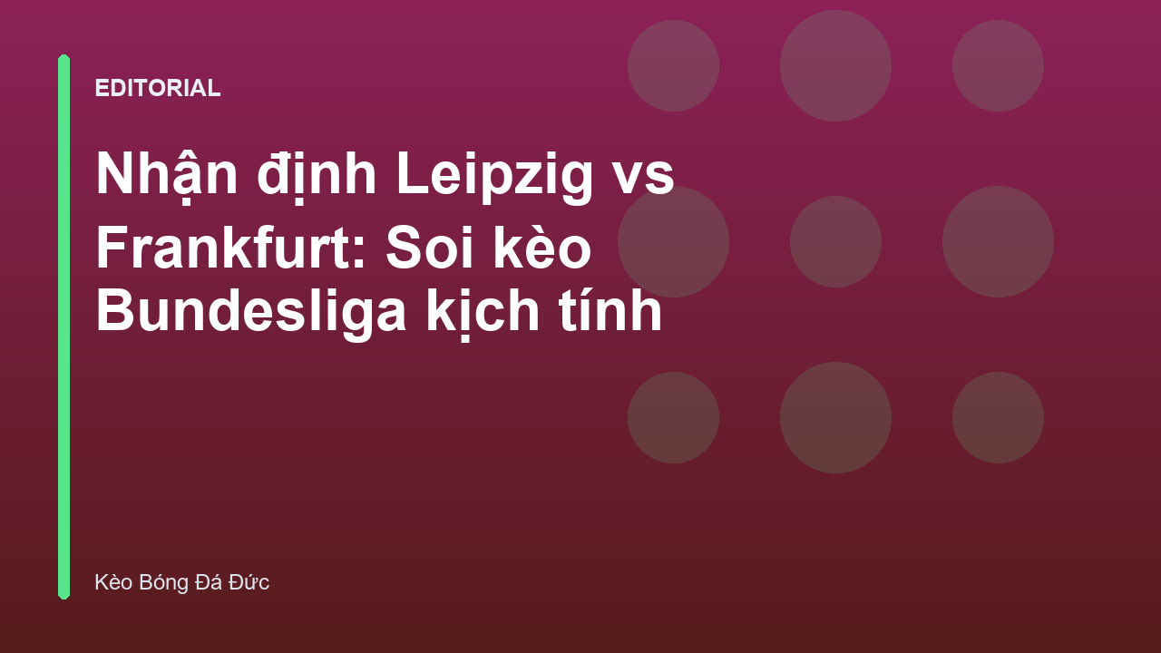 Trận đấu giữa Leipzig và Frankfurt tại Bundesliga